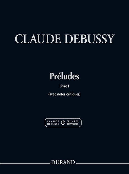 Durand Debussy Claude - Preludes Livre 1 - Piano (nouvelle Edition)