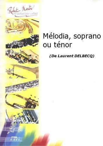 Robert Martin Robert Min Delbecq L. - Mlodia Soprano Ou Tnor