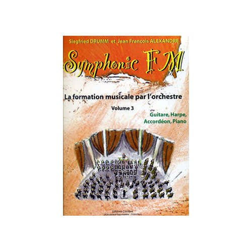 Combre Alexandre J.-F. / Drumm S. - Symphonic Fm Vol.3 Eleve - Guitare He Accordeon Piano