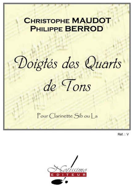 Notissimo Editeur Berrod PH. - Doigtes Des Quarts De Tons - Clarinette