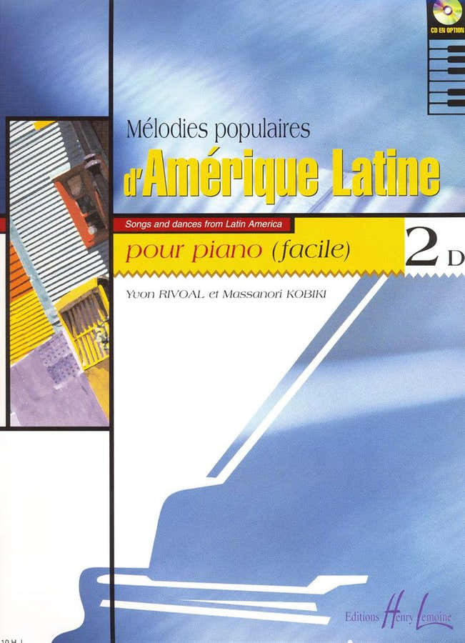 Rivoal Y./ Kobiki M. - Populaire melodieën uit Latijns-Amerika Vol.2d - Piano