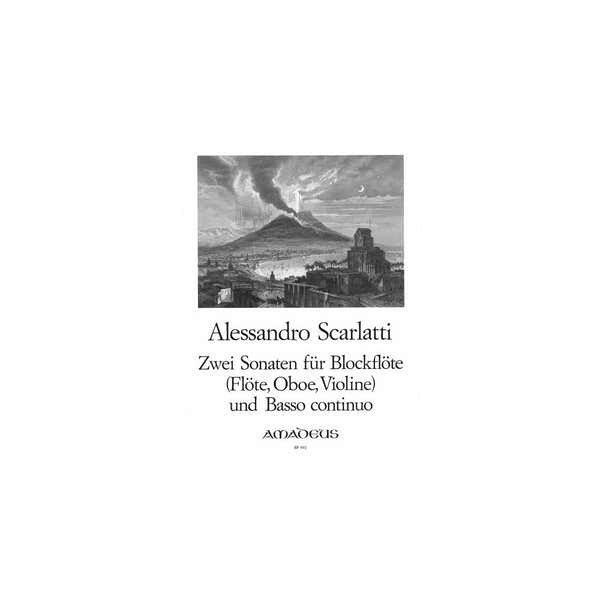 Amadeus Scarlatti Alessandro - 2 Sonaten fur Altblockfloten und Basso Continuo