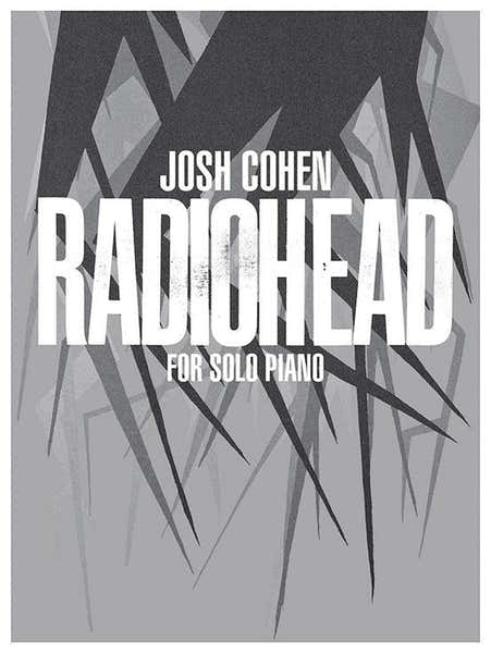 Faber Music Josh Cohen - Radiohead For Solo Piano