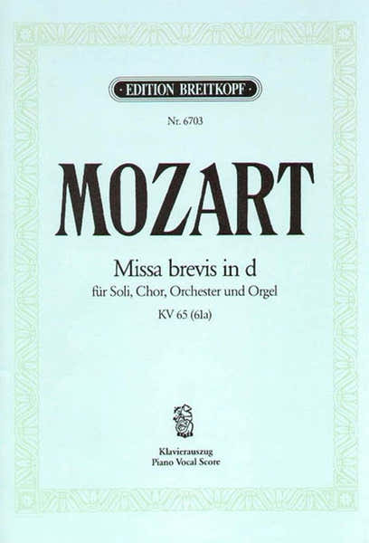 Edition Breitkopf MOZART WOLFGANG AMADEUS - MISSA BREVIS IN D KV 65 - PIANO