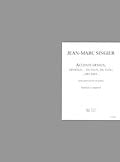 Lemoine SINGIER JEAN-MARC - ACCENTS DESSUS, DESSOUS ...DE FLUX, DU FLOU, ...DES AXES,...DES AXES