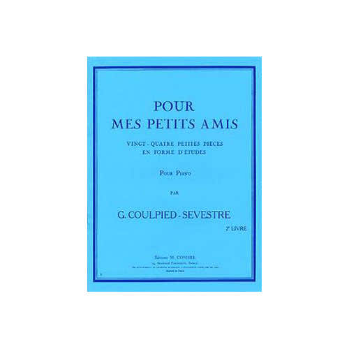 COULPIED-SEVESTRE GERMAINE - POUR MES PETITS AMIS VOL.2 - PIANO