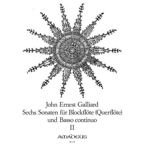 Amadeus Galliard John Ernest - 6 Sonaten vol.2 N° 4-6 - Blockflote und Basso Continuo