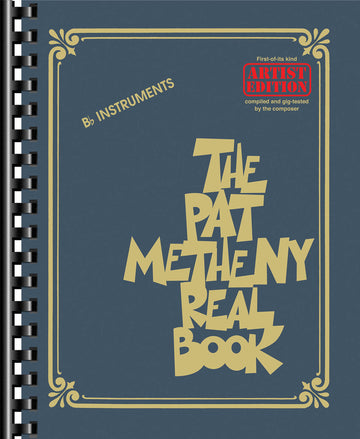 THE PAT METHENY REAL BOOK - Bb INSTRUMENTS