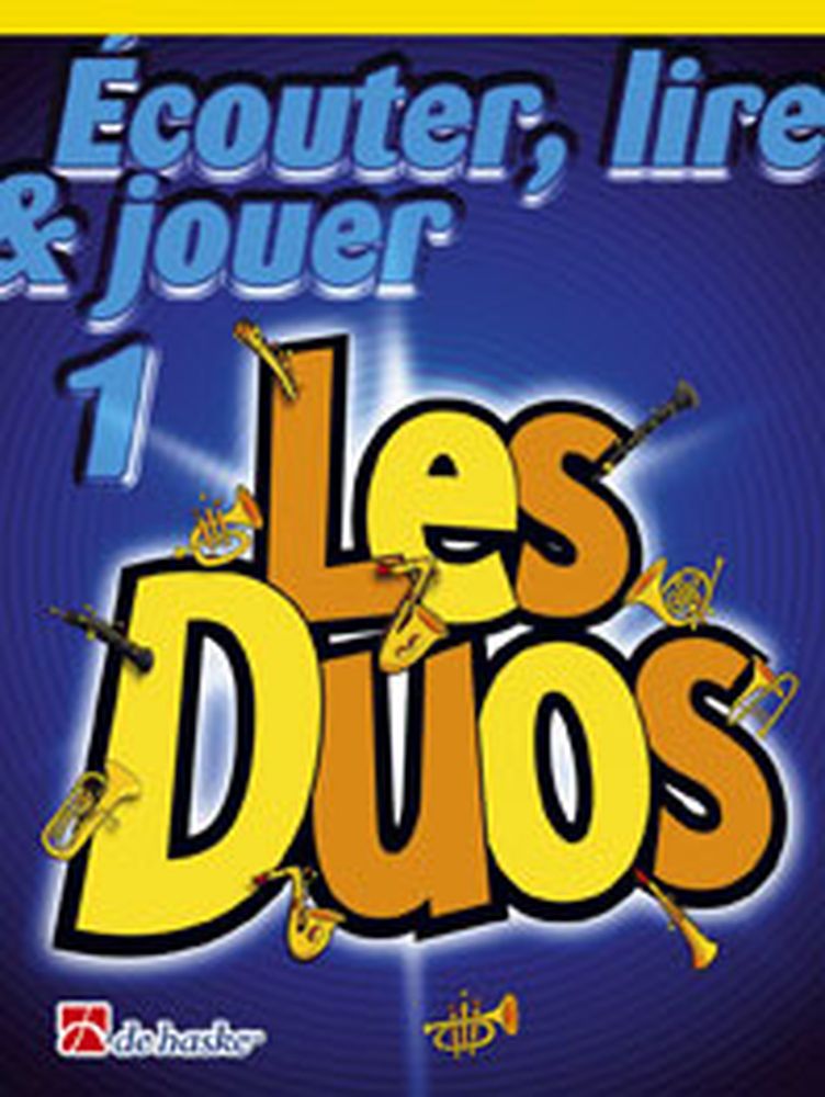 Dehaske Écouter Lire Et Jouer Les Duos Vol.1 Saxophone Alto Et Baryton