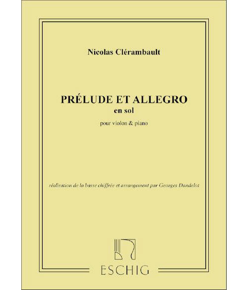 Edition Max Eschig CLERAMBAULT - PRELUDE ET ALLEGRO - VIOLON ET PIANO