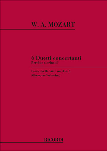 MOZART W.A. - 6 DUETTI CONCERTANTI - DUETTI N.4 5 6 - CLARINETTE