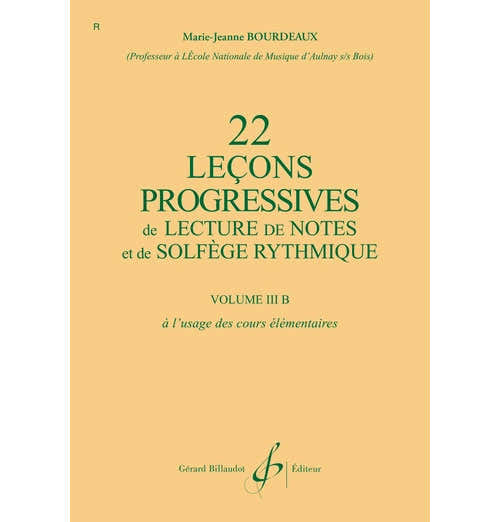 Billaudot Bourdeaux MARIE-jeanne - 22 Lecons Progressives De Lecture De Notes et De Solfege Vol.3b