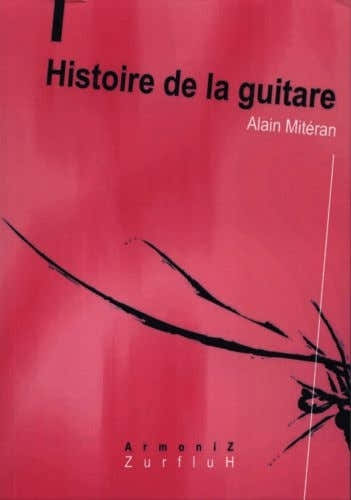 Robert Martin Miteran A. - Histoire de la Guitare