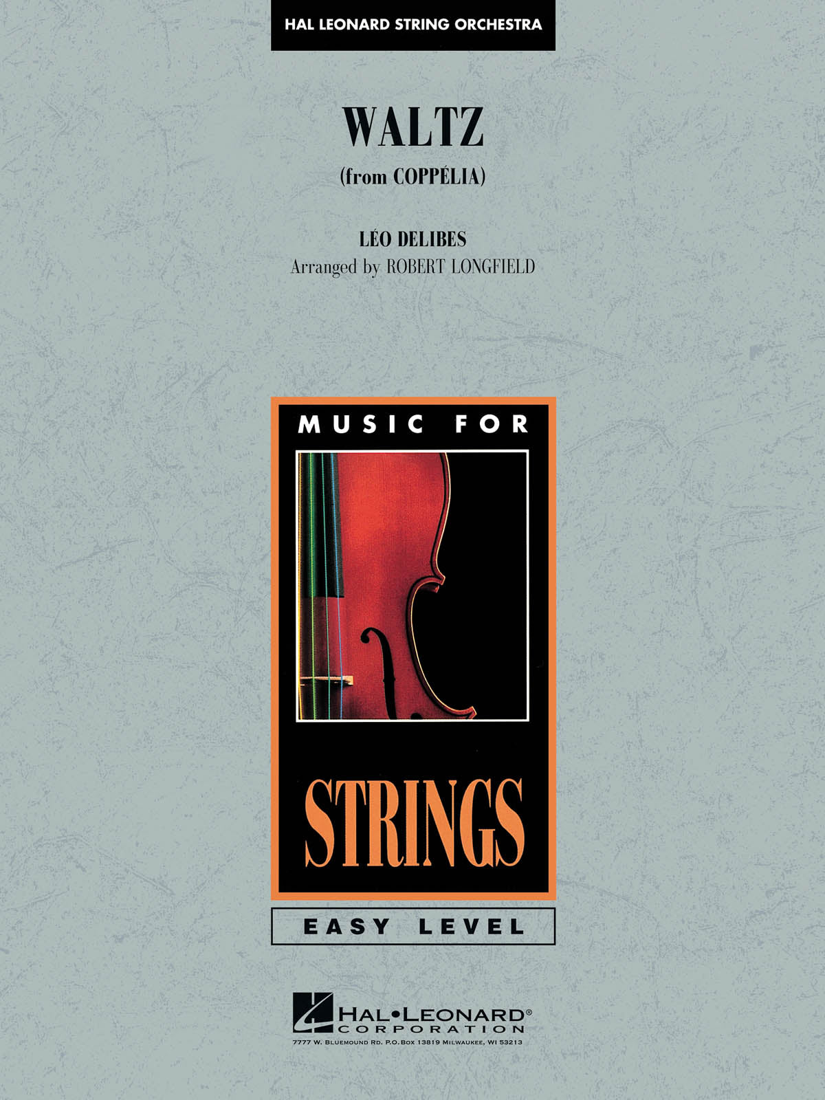 Hal Leonard Delibes Leo - Waltz From Coppelia (arr. Robert Longfield) - Score & Parts