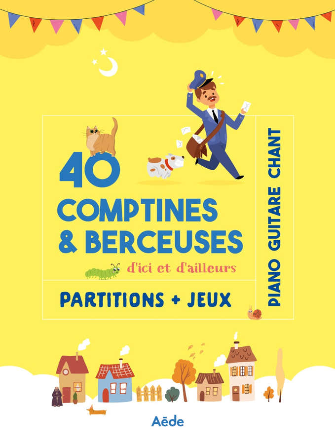 40 Comptines & Berceuses D'ici et D'ailleurs Piano Chant Guitare