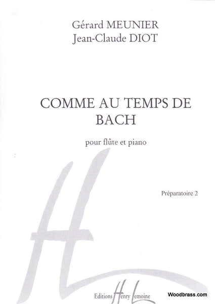 Lemoine Meunier/diot - Comme Au Temps De Bach - Flûte et Piano