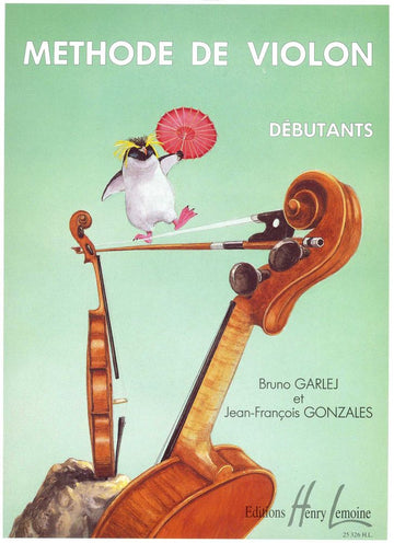 Garlej B. / Gonzales J.-F. - Methode De Violon Vol.1