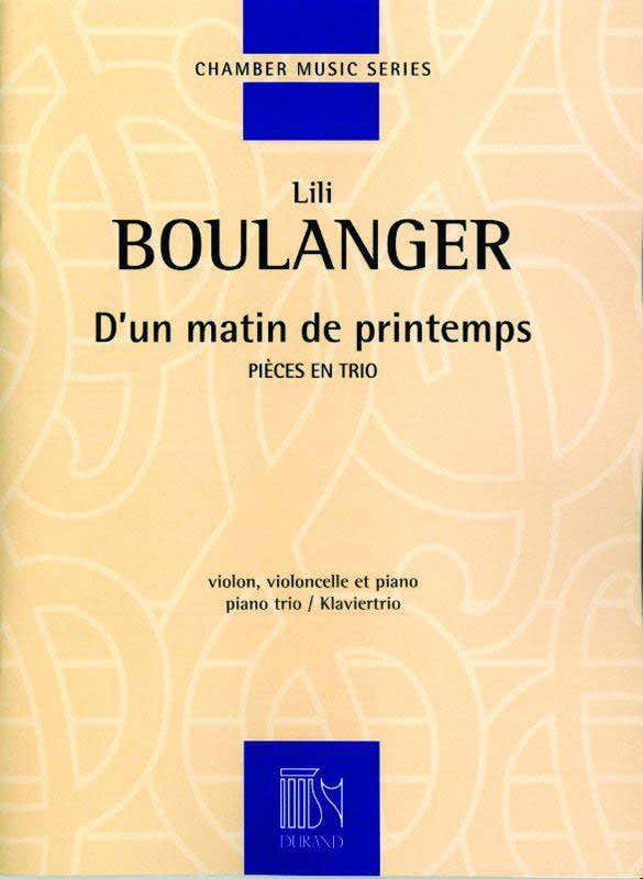 Boulanger L. - D'Un Matin De Printemps - Violon Violoncelle Et Piano