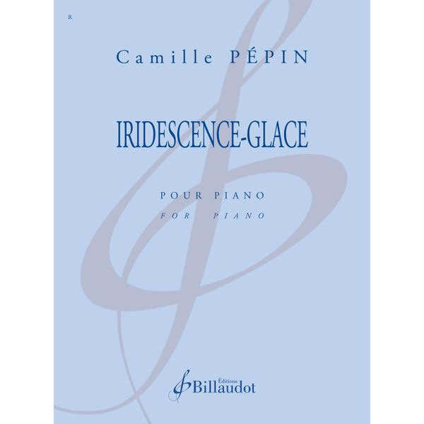 Pépin Camille - Iridescence - Glace