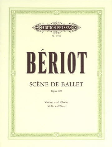 Beriot CHARLES-august De - Scene De Ballet Op.100 - Violin And Piano