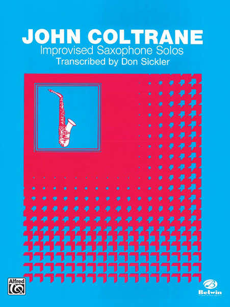 Coltrane John - Improvised Sax Solo - Saxophone