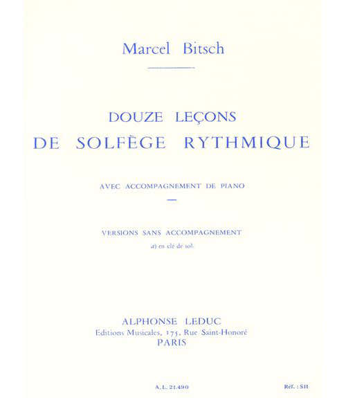 BITSCH MARCEL - 12 LECONS SOLFEGE RYTHMIQUE CLE DE SOL SANS ACCOMPAGNEMENT (VERSION A)