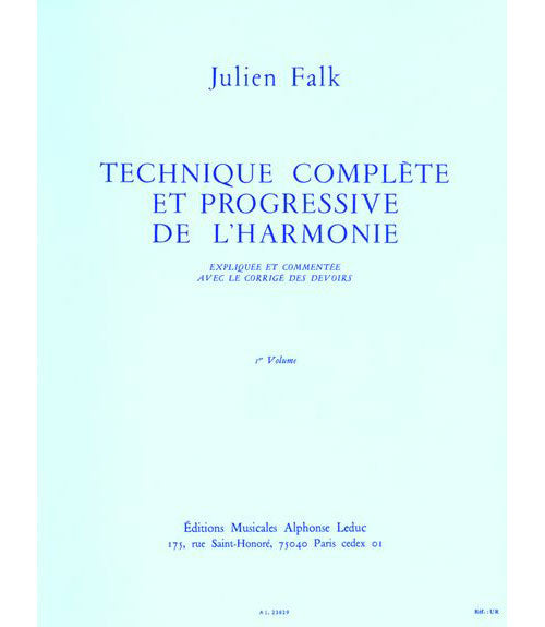 Leduc Falk Julien - Technique Complete et Progressive De L'harmonie Vol.1