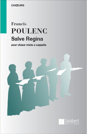 Poulenc F. - Salve Regina - Choeur Mixte