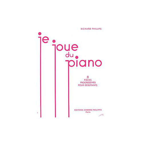 PHILLIPS RICHARD - JE JOUE DU PIANO (8 PIECES POUR DEBUTANTS) - PIANO