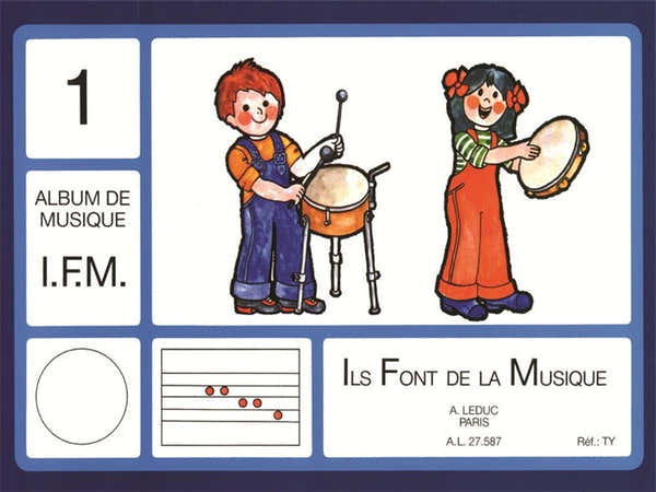 Leduc I.F.M. Ils Font de la Musique - Album de musique 1
