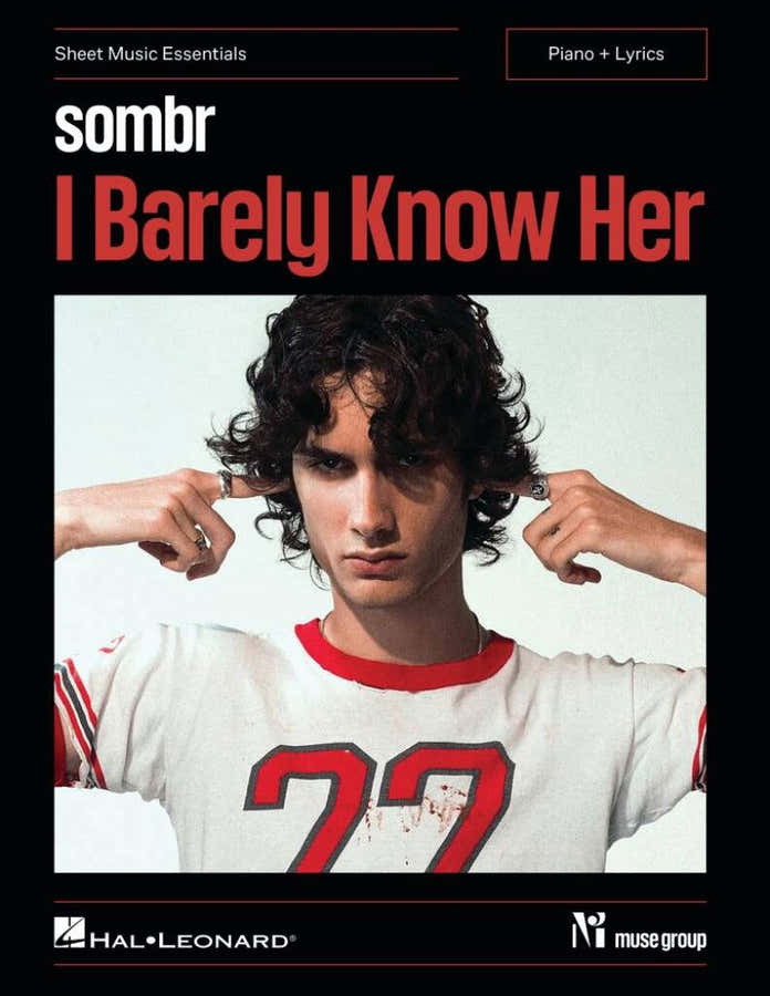 Sombr I Barely Know Her