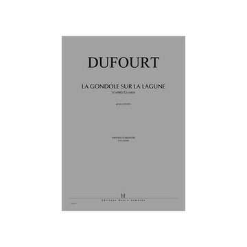 Dufourt - Gondole Sur La Lagune Po - Orchestre