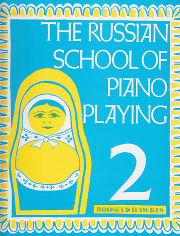 The Russian School Of Piano Playing Vol 2