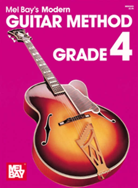Bay Mel - Modern Guitar Method Grade 4 - Guitar