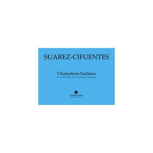 Jobert Suarezcifuentes - Chameleon Sadness - Clarinette Basse Basson Percussions Et Électronique