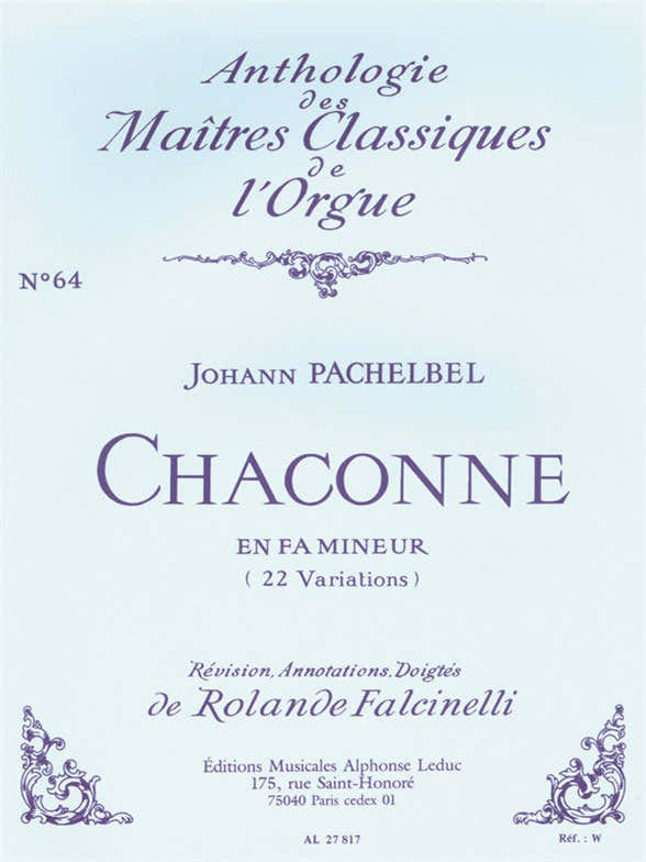 PACHELBEL J. - CHACONNE EN FA MAJEURE (32 VARIATIONS) - ORGUE