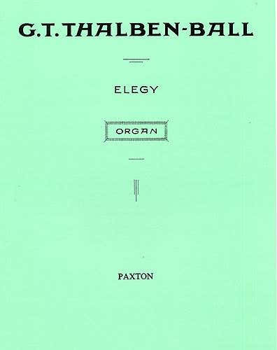 THALBEN-BALL G.T. - ELEGY - ORGUE