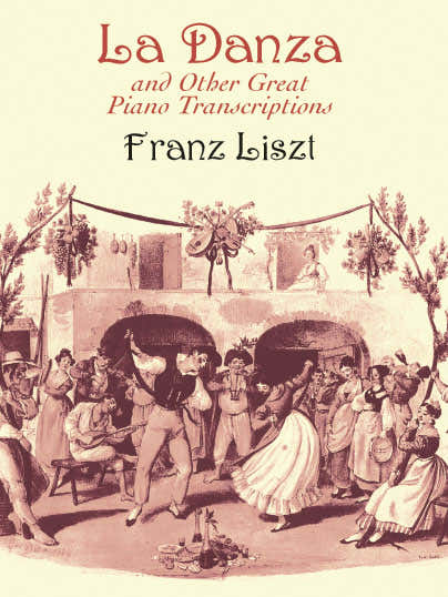 Dover Liszt F. - La Danza And Other Great Piano Transcriptions
