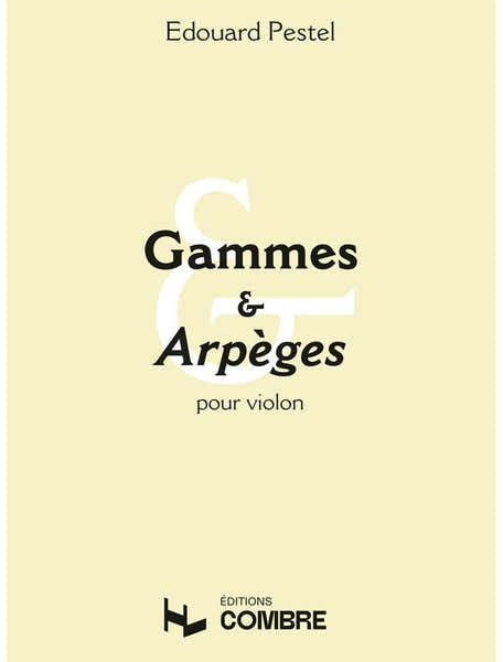Combre Pestel E. - Gammes et Arpeges - Violon