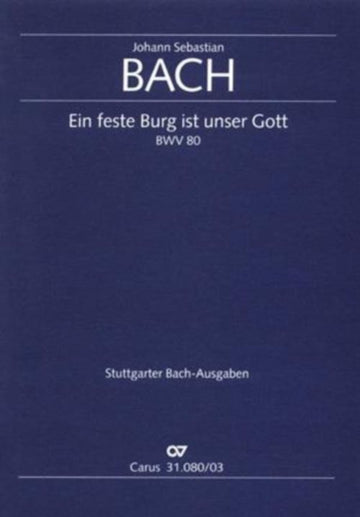 Bach J.S. - Ein Feste Burg Ist Unser Gott BWV 80 - Vocal Score