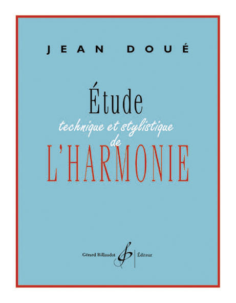 Billaudot Doue Jean - Etude Technique et Stylistique De L'harmonie