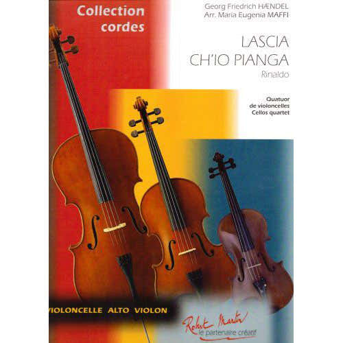 Robert Min Haendel G.F. Maffi M.E. - Maffi M.E. - Lascia Ch'Io Pianga Quatre Violoncelles