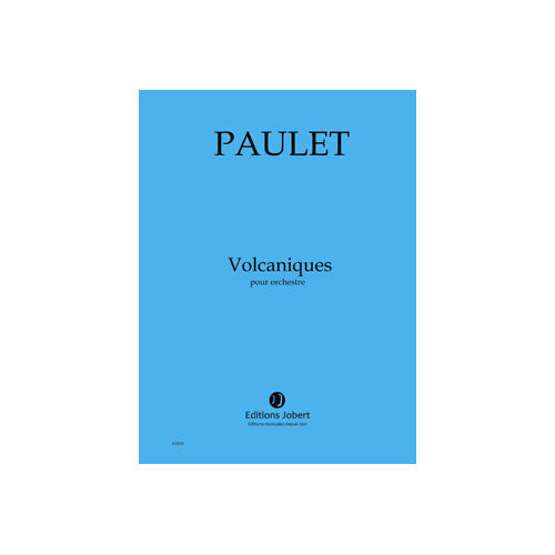 Jobert Paulet - Volcaniques - Orchestre