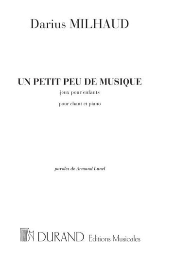 MILHAUD D. - UN PETIT PEU DE MUSIQUE