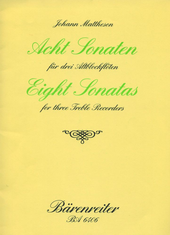 Mattheson J. - Acht Sonaten Fur 3 Altblockfloten Op. 1/3-10 - Flute A Bec