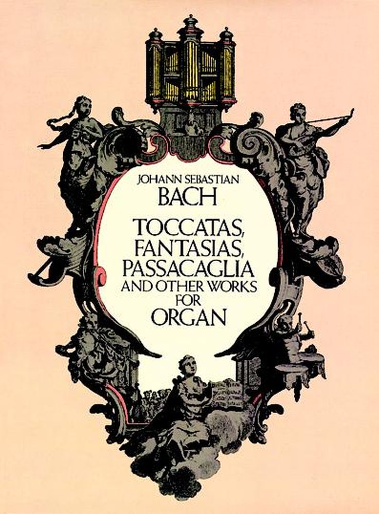 Dover J.S. - Toccatas Fasias Passacaglia And Other Works For Organ