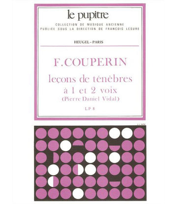 Couperin F. - Lecons De Tenebres A 1 et 2 Voix
