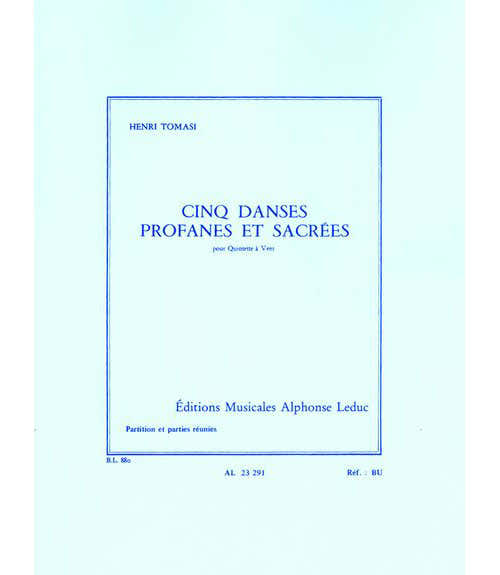 Leduc TOMASI H. - 5 DANSES PROFANES ET SACREESQUINTETTE A VENT PARTITION ET PARTIES