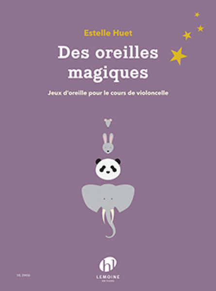 Lemoine Estelle Huet - Des Oreilles Magiques - Violoncelle & Piano
