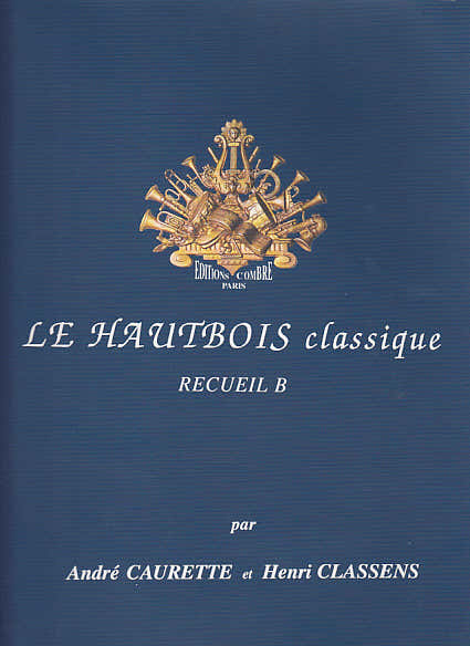 Combre Caurette Classens - Le Hautbois Classique Recueil B